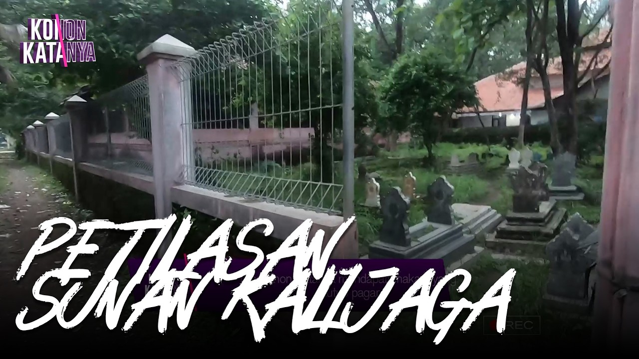 Petilasan Makam Sunan Kalijaga | Konon Katanya