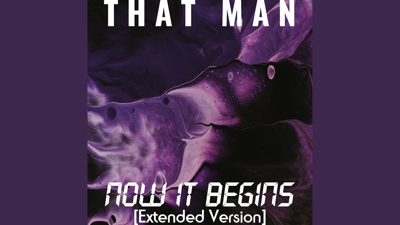 Now It Begins (Extended Version)