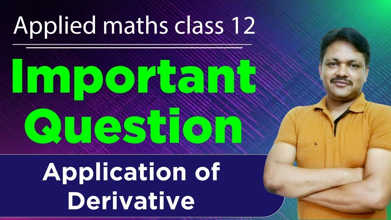Important Question | Application of Derivatives | Applied Mathematics Class 12 | Gaur Classes