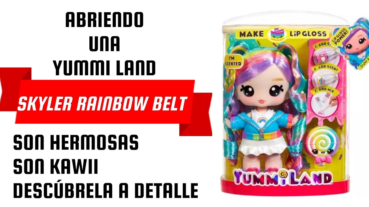 YUMMI LAND SKYLER RAINBOW BELT DOLL REVIEW Y UNBOXING SON KAWAII SON HERMOSAS DESCÚBRELA A DETALLE
