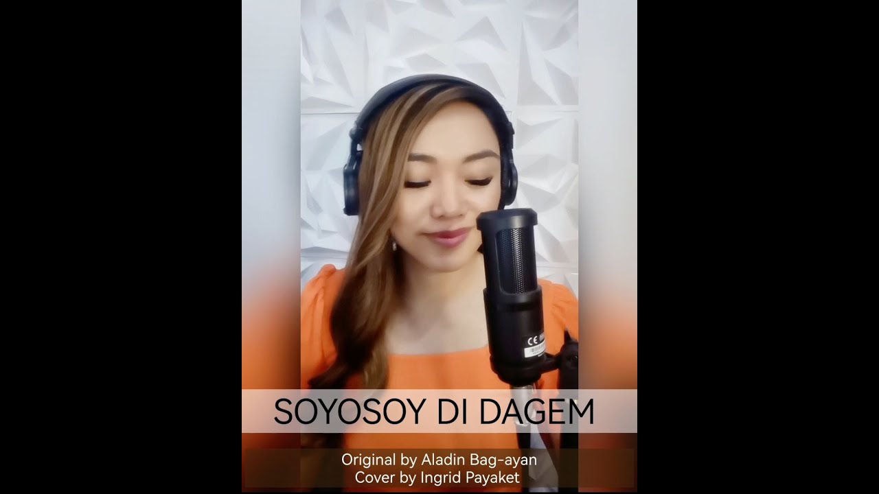 SOYOSOY DI DAGEM (Aladin Bag-ayan) - cover by Ingrid Payaket