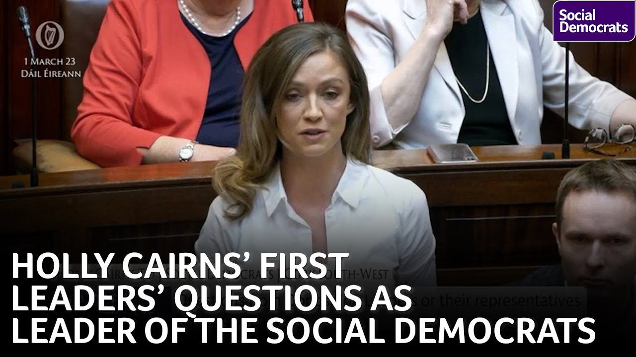 Holly Cairns delivers her first Leaders' Questions as the Leader of the Social Democrats