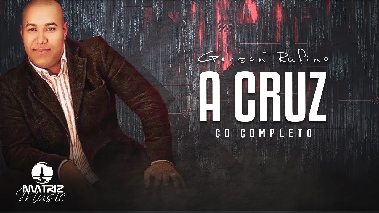 Gerson Rufino - CD A cruz