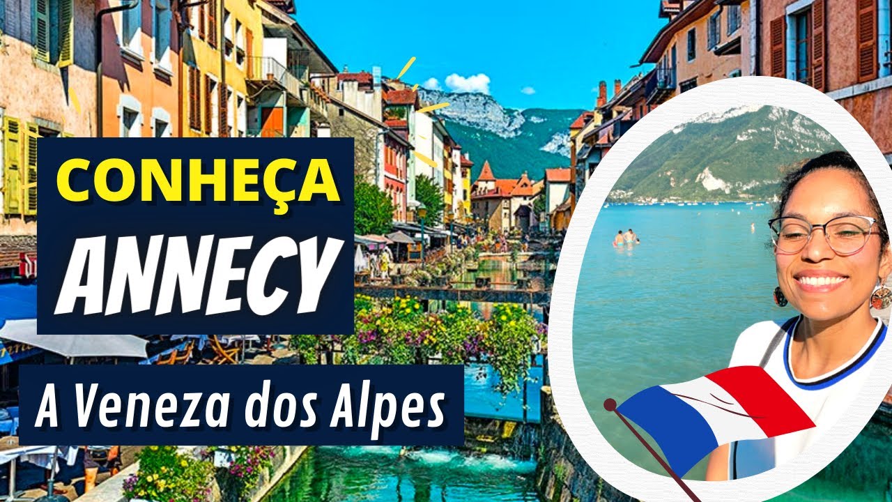ANNECY, A Veneza dos Alpes I FRANÇA 2022 🇫🇷