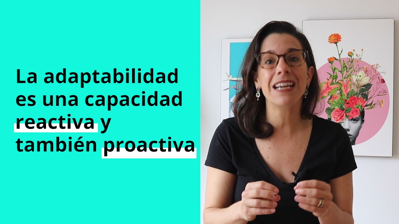Qué es la Adaptabilidad y 5 razones para desarrollarla