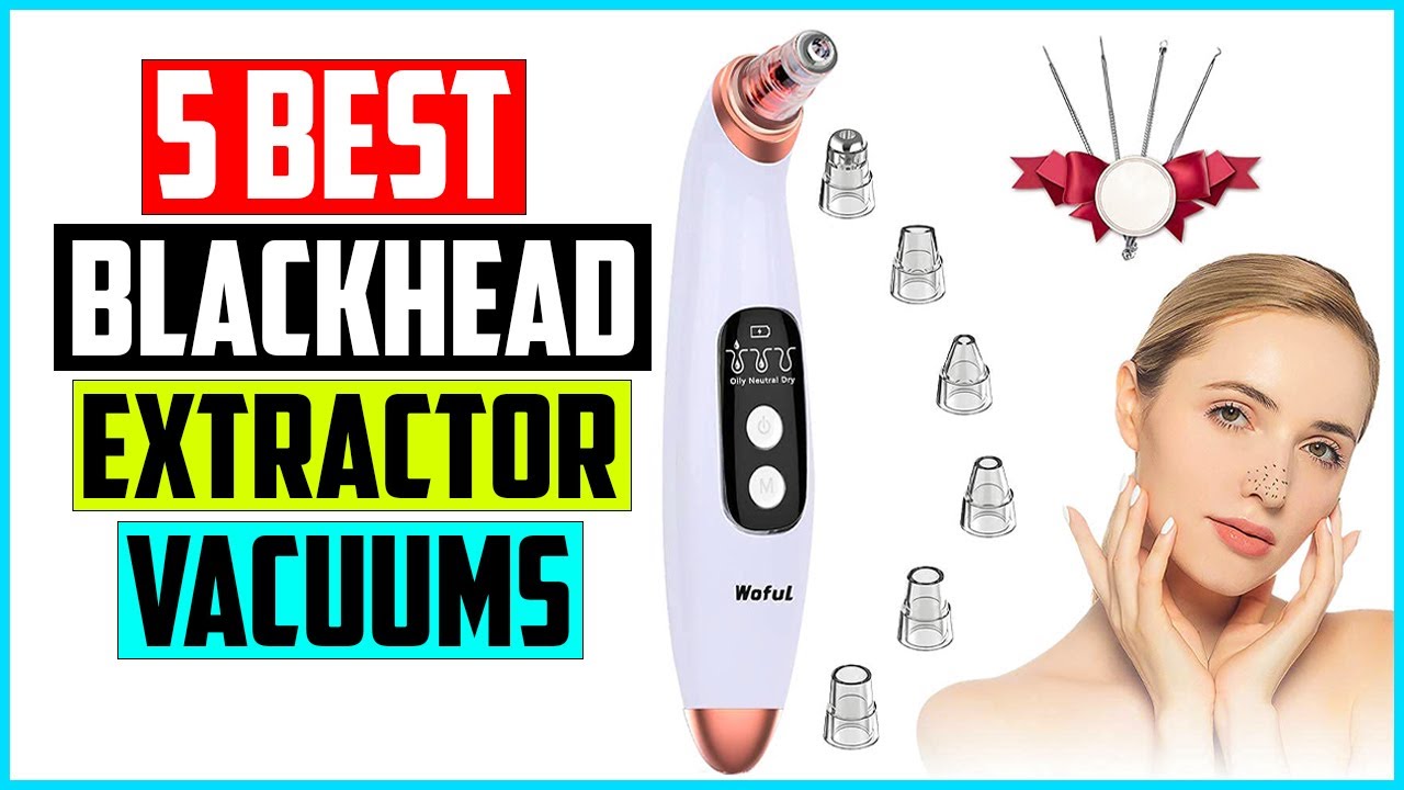 TOP 5 Best Blackhead Extractor Vacuums in 2021