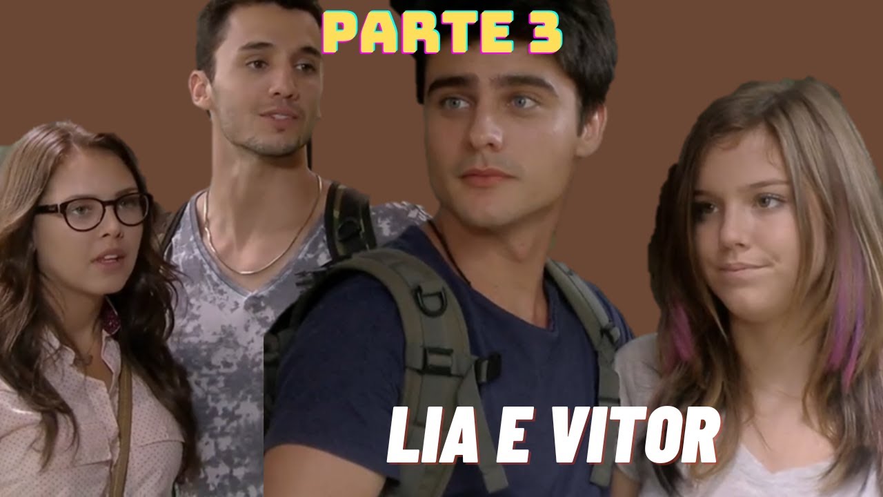 A HISTORIA DE LIA E VITOR (comentada) - PARTE 3