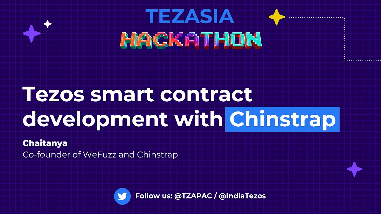 Tezos smart contract development with&nbsp;Chinstrap | TezAsia Hackathon 2022
