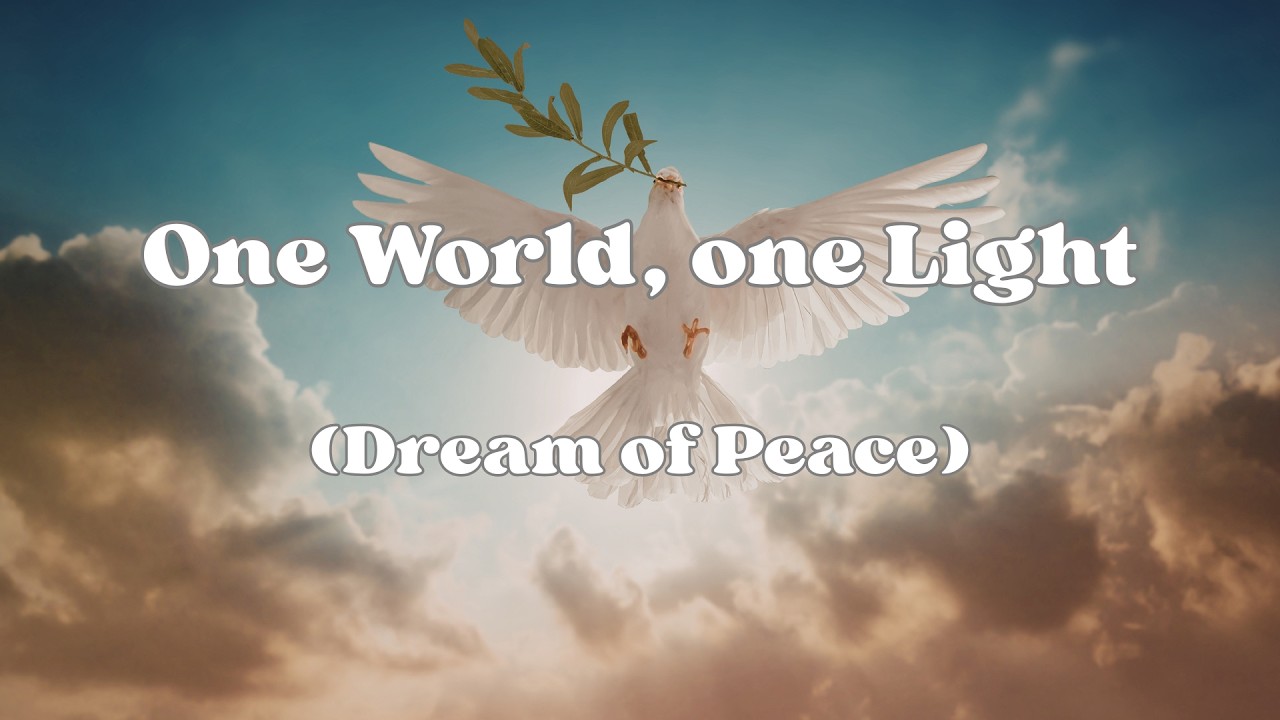 One World one Light | A powerful song for peace all over the world