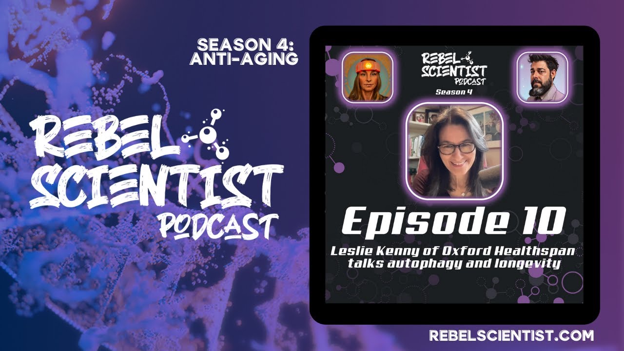 Rebel Aging: Leslie Kenny of Oxford Healthspan talks autophagy and longevity