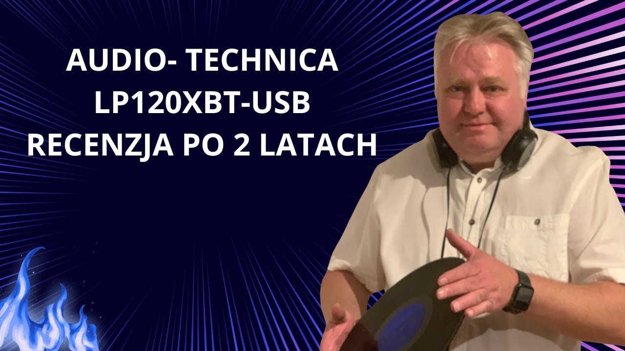 AUDIO- TECHNICA LP120XBT- USB RECENZJA PO 2 LATACH UŻYTKOWANIA