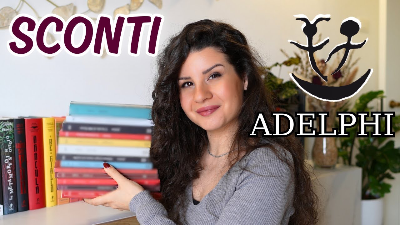 📚 SCONTI ADELPHI - Libri IMMANCABILI da acquistare con gli SCONTI!
