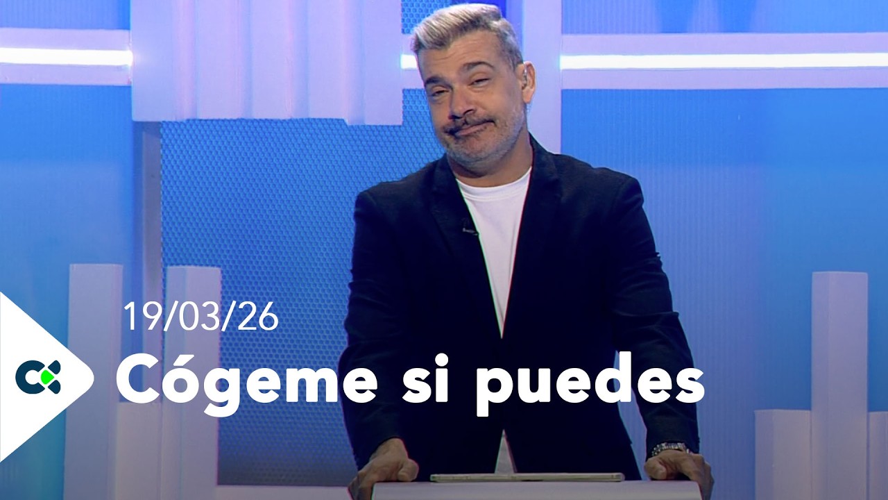 Cógeme si puedes | 19/03/25
