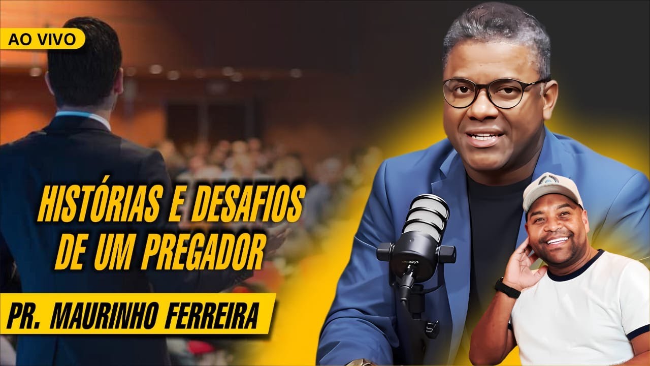 HISTÓRIAS E DESAFIOS DE UM PREGADOR - PASTOR MAURINHO FERREIRA | EU ACREDITO PODCAST AO VIVO