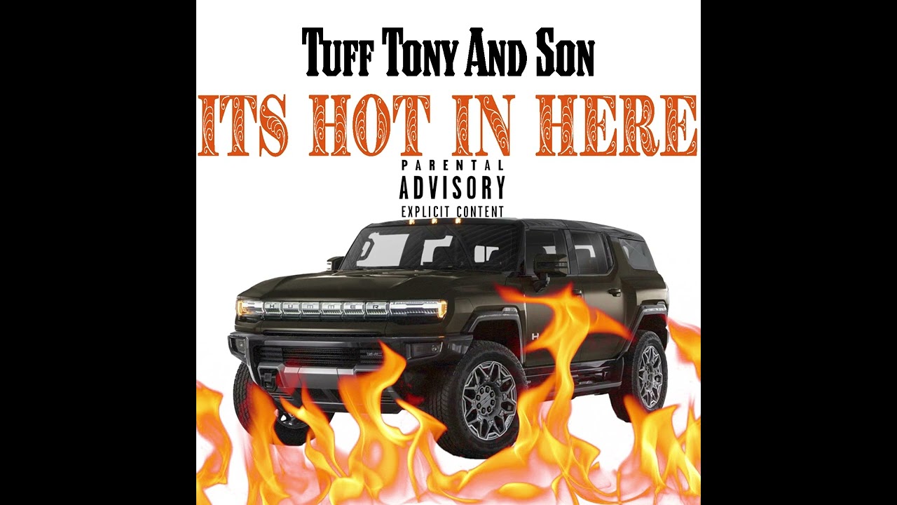 Tuff Tony And Son - Hot In Here