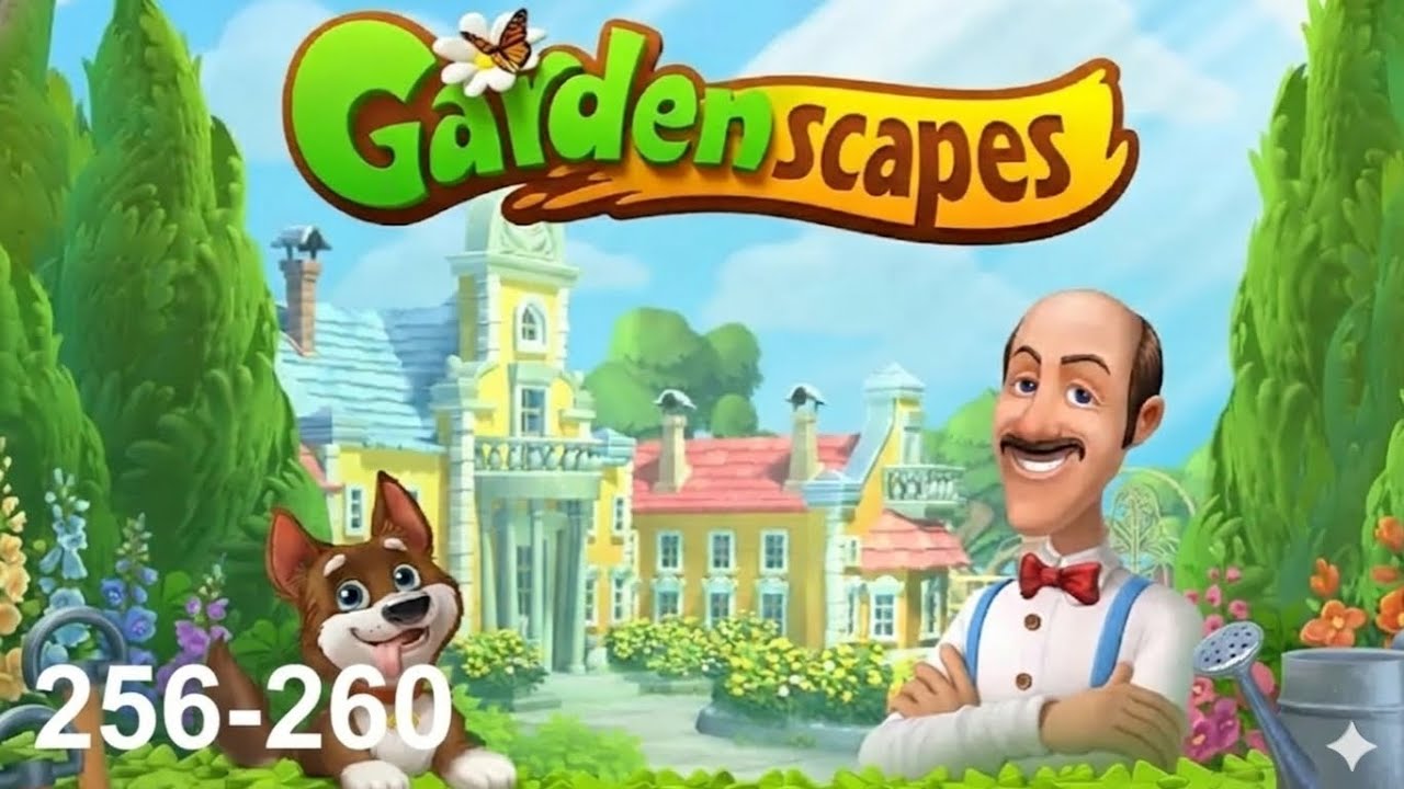 Gardenscapes | Level 256 - 260 | Game Walkthrough