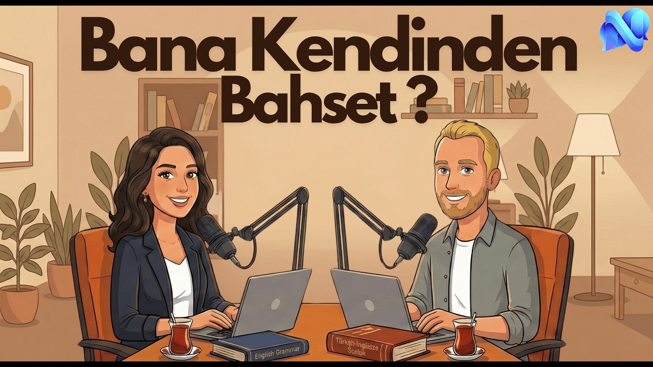 İngilizce'de Kendinizden Bahsetmeyi Öğrenin |Yeni Başlayanlar İçin Kolay Tanımlar| İngilizce Podcast