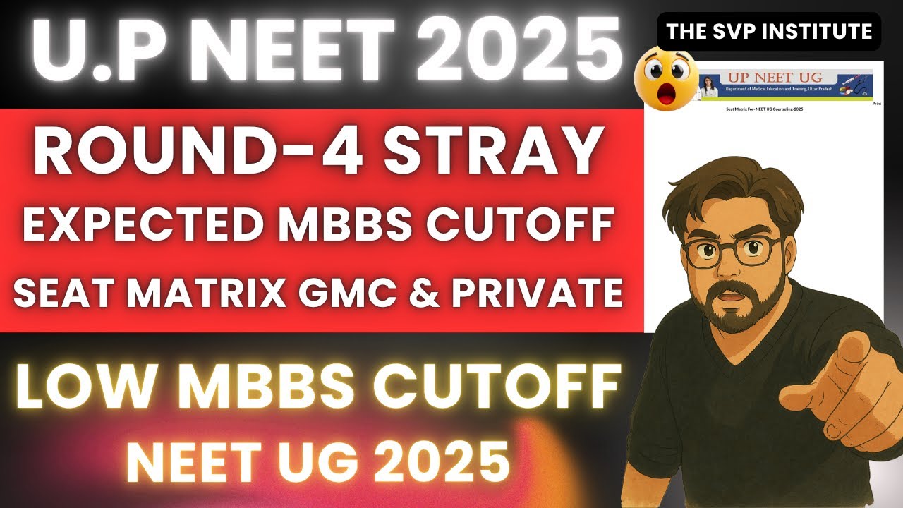 U.P Neet 2025 Round 4 Stray Vacancy Seat Matrix Expected MBBS Cutoff GMC & Private Medical Colleges