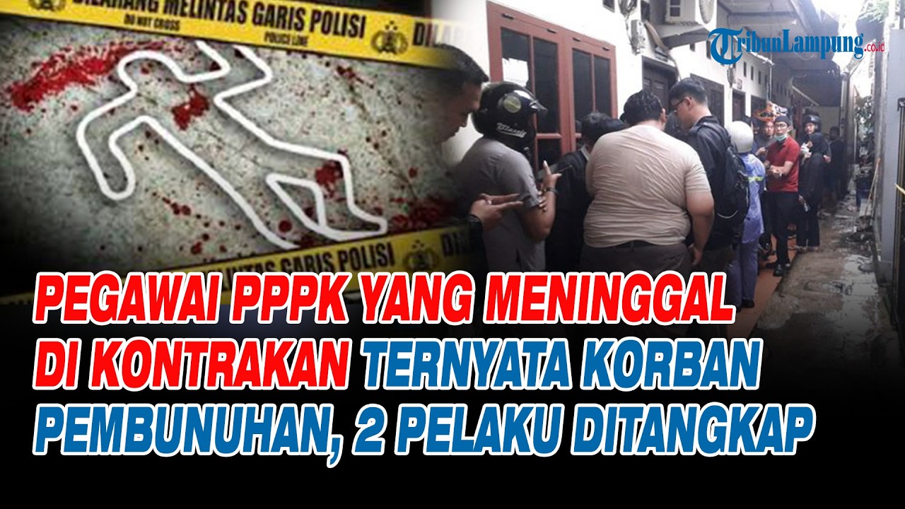Pegawai PPPK yang Meninggal di Kontrakan Ternyata Korban Pembunuhan, Polisi Tangkap 2 Pelaku