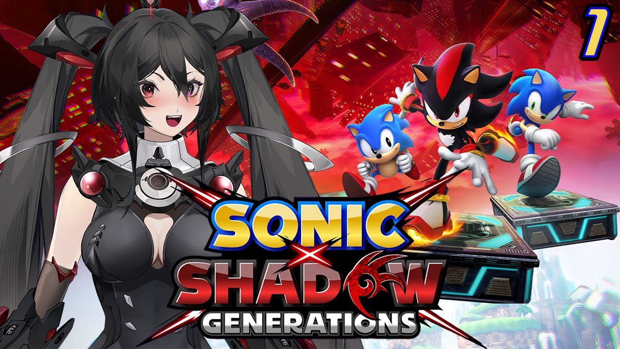 【SONIC X SHADOW GENERATIONS】 Gotta go FASTER than the speed of EDGE! 【1】