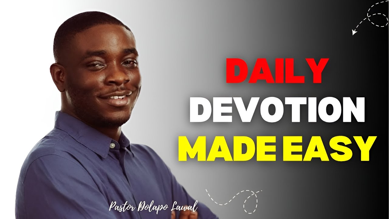 5 Simple Ways to Keep Daily Devotion Consistent | Pastor Dolapo Lawal
