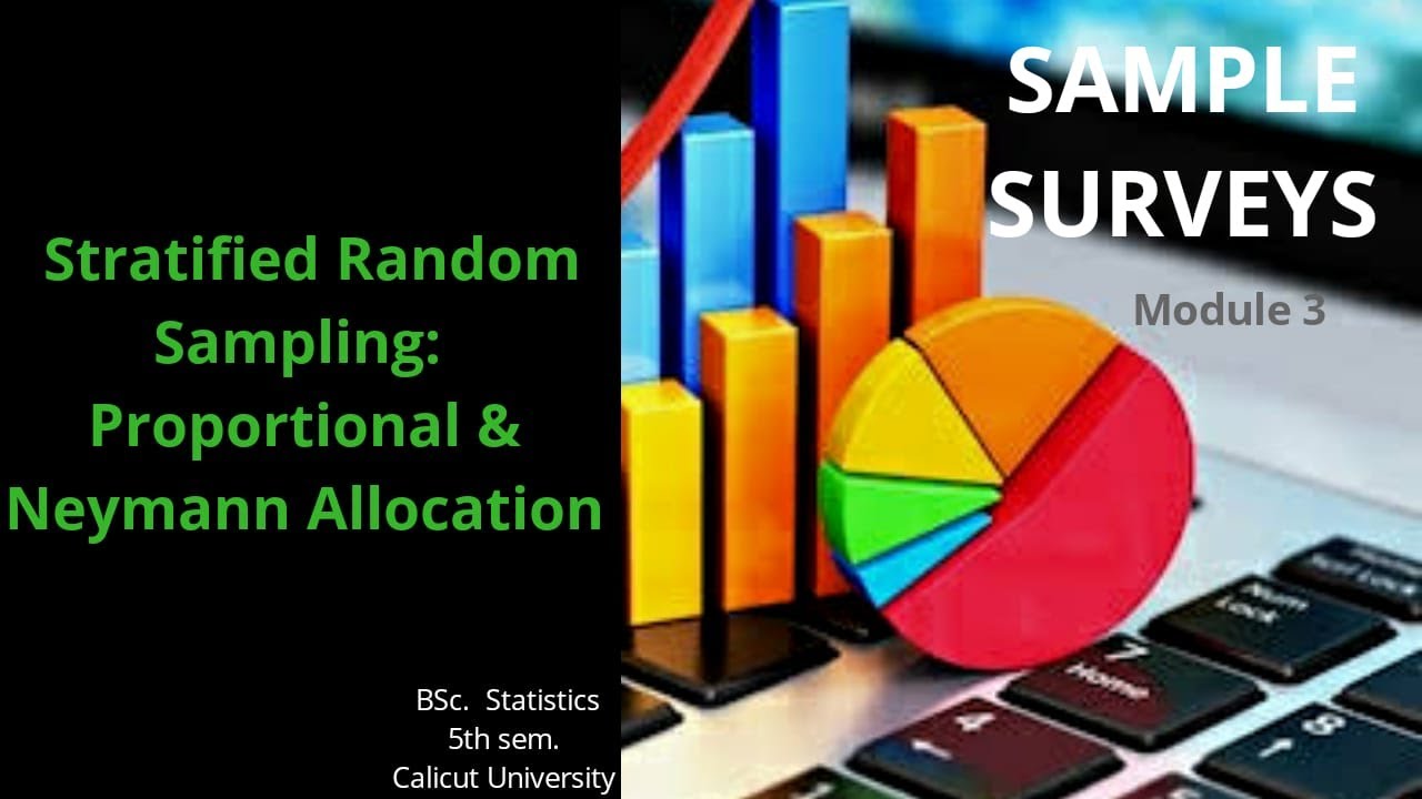 Stratified Random Sampling: Proportional & Neymann Allocation