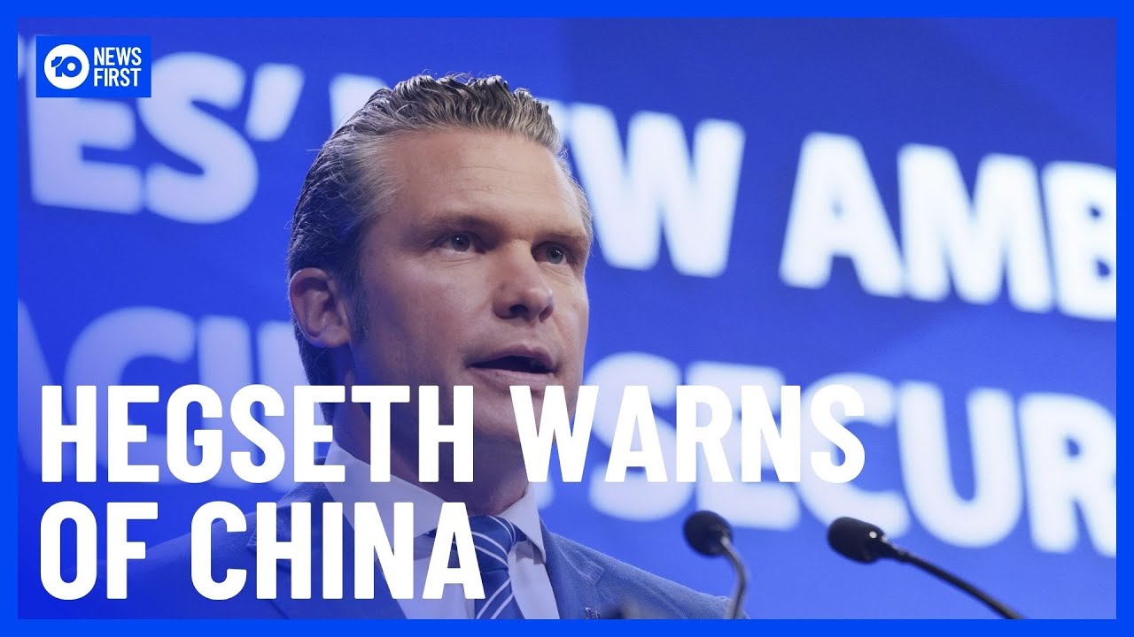 US Defence Secretary Pete Hegseth Warns of 'Imminent' Chinese Invasion of Taiwan | 10 News First