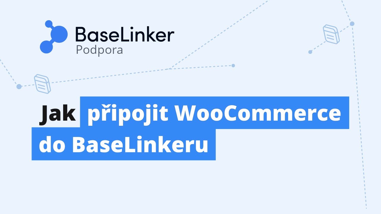 Jak připojit WooCommerce do BaseLinkeru | BaseLinker