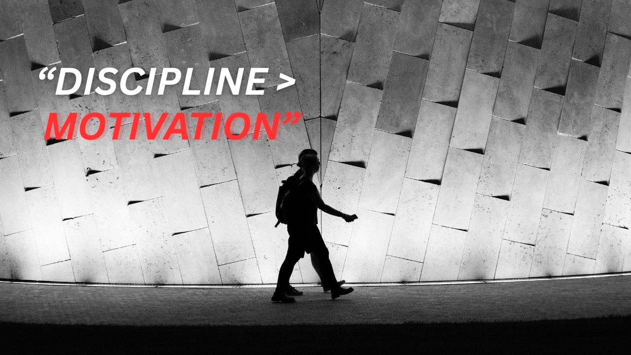 Discipline Will Take You Where Motivation Can’t