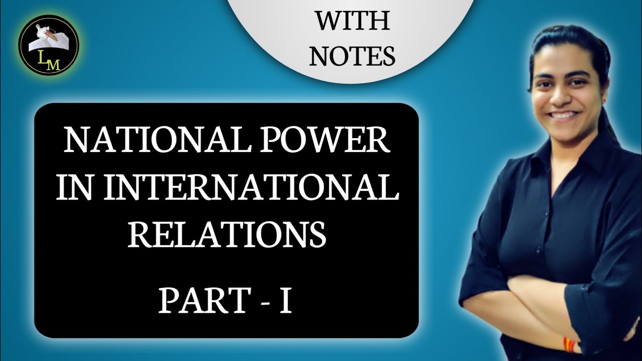 National Power in International Relations with Notes | Part - I