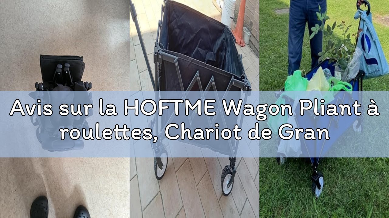 Avis sur la HOFTME Wagon Pliant à roulettes, Chariot de Grande Capacité de 100kg avec Poignée Réglab