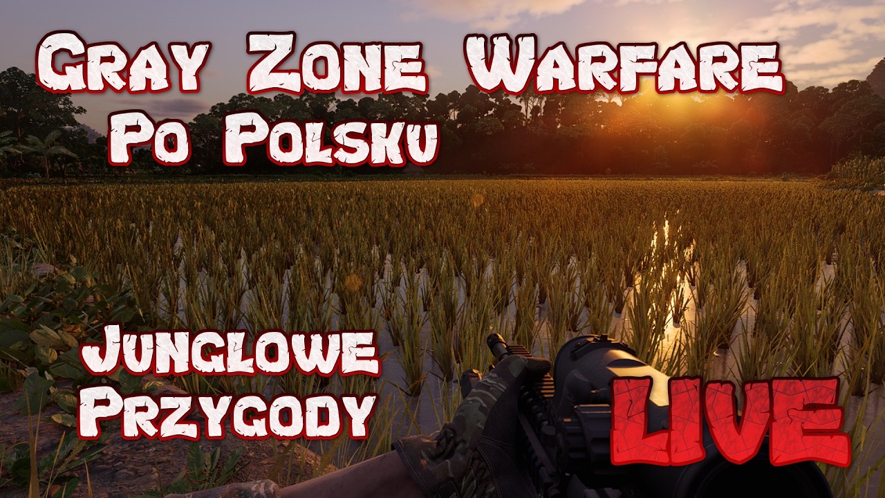 Gray Zone Warfare PL Po Polsku GZW LIVE Czekamy Na 0.4 Przygody W Dżungli
