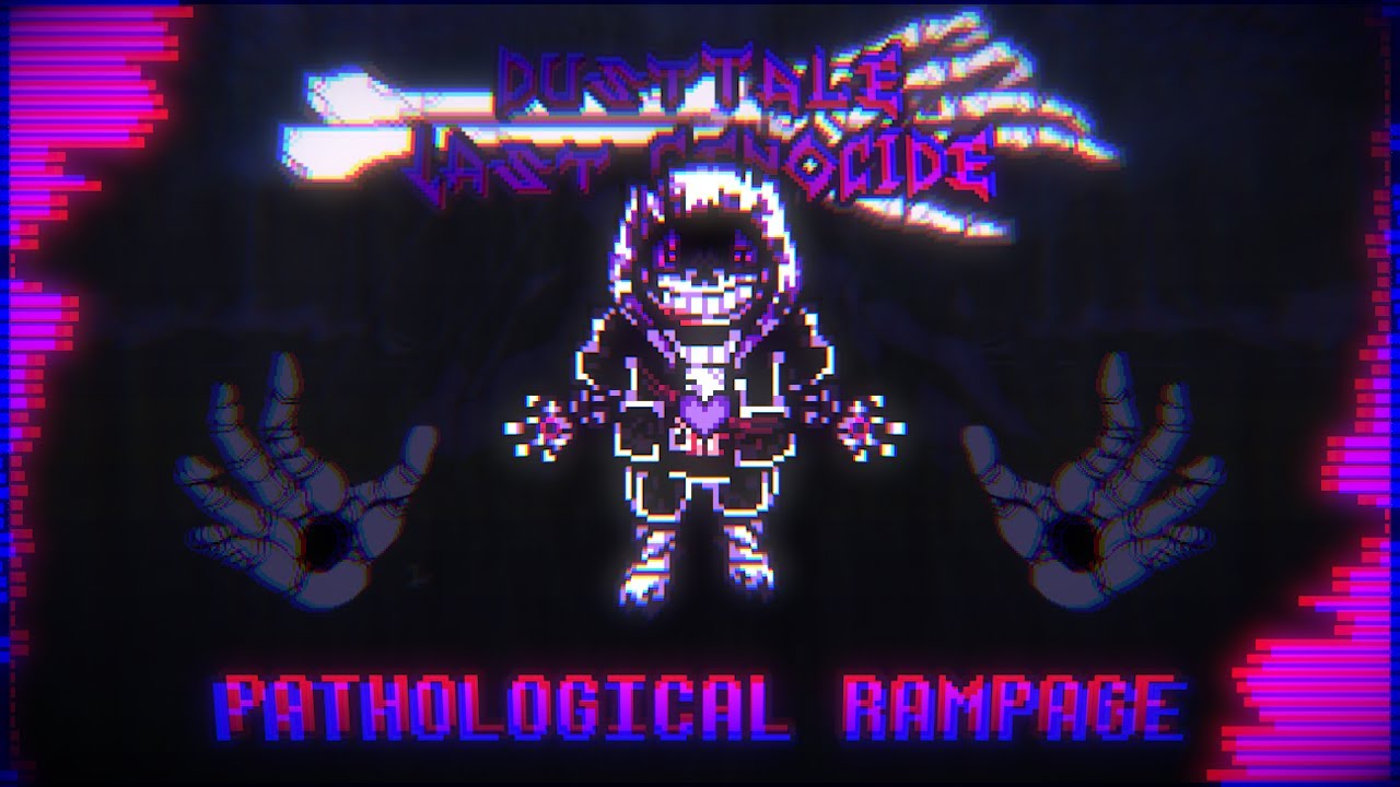 PATHOLOGICAL RAMPAGE - IsItLucas? Remix | Dusttale: Last Genocide [Animated Soundtrack]