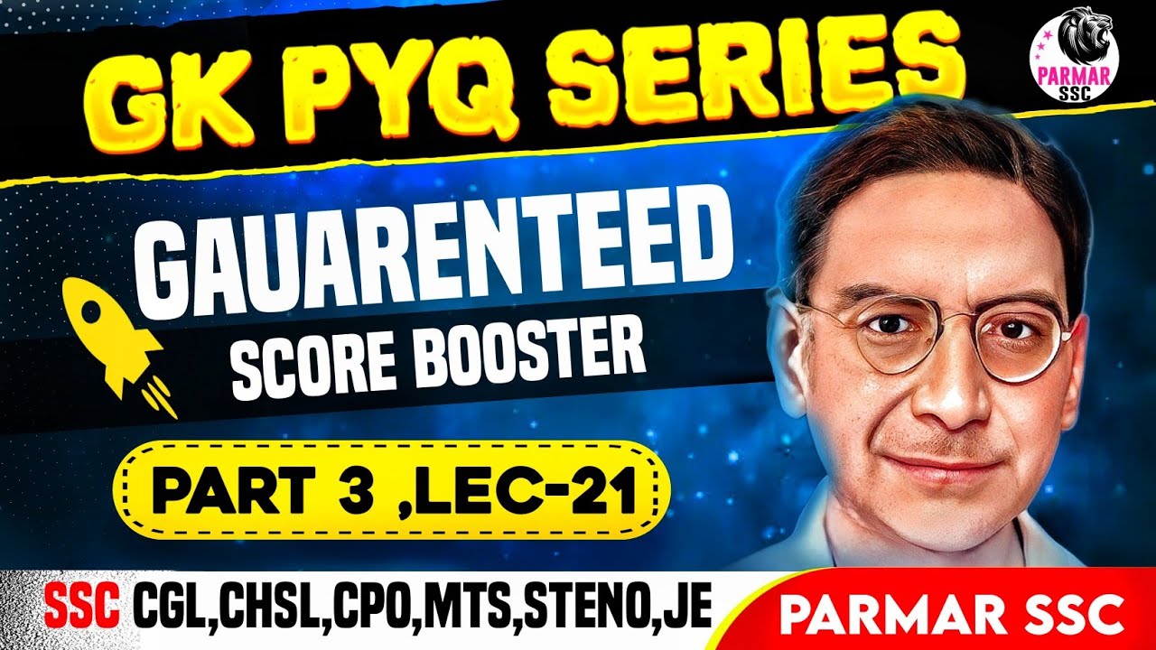 SSC GK PYQ SERIES PART 3 | Lec-21 | PARMAR SSC