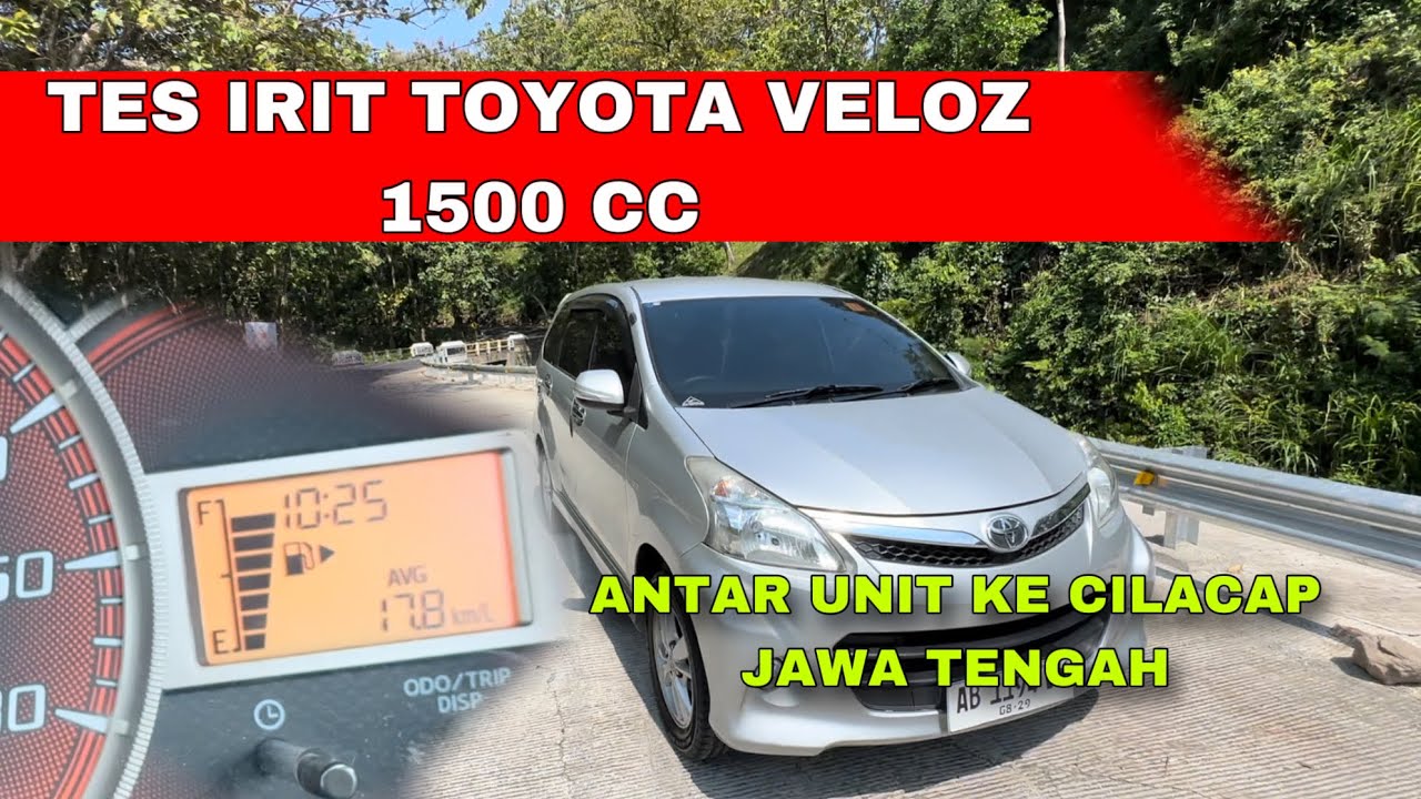 BOROSNYA AVANZA VELOZ 1500 CC ??? TES IRIT BBM KECILACAP  ANTAR UNIT KE PEMBELI