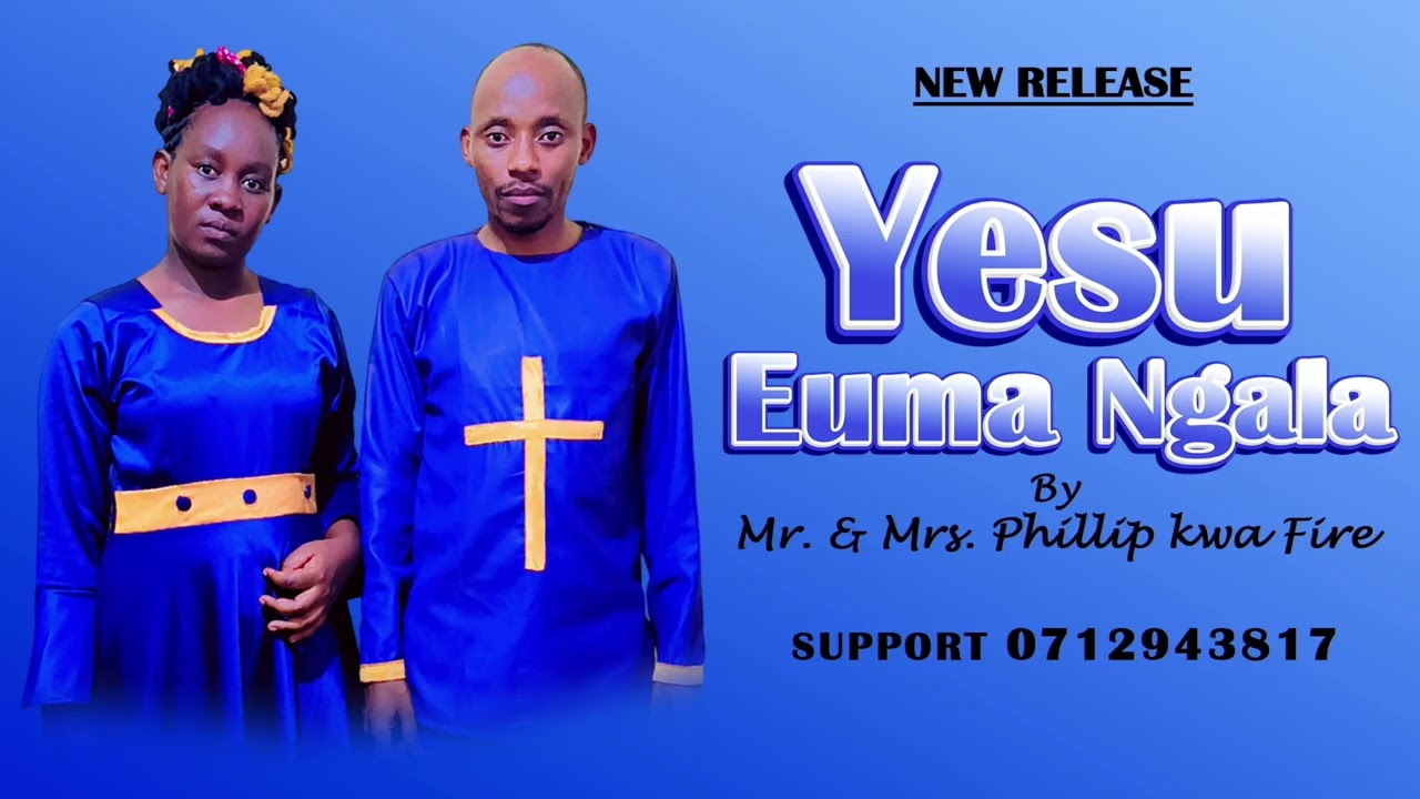Yesu Euma Ngala by Mr and Mrs Phillip wa Fire
