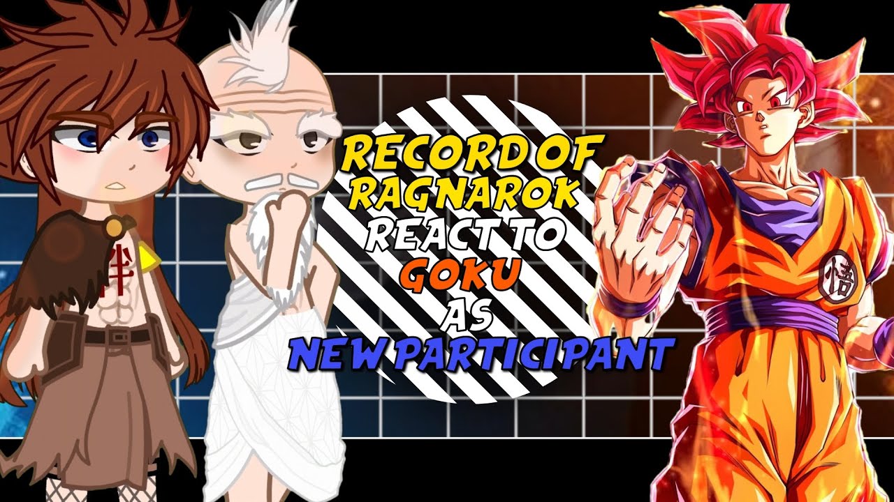 Реакция Рагнарёк на Гоку как нового участника на стороне людей (ЧАСТЬ 1/?) | GCRV