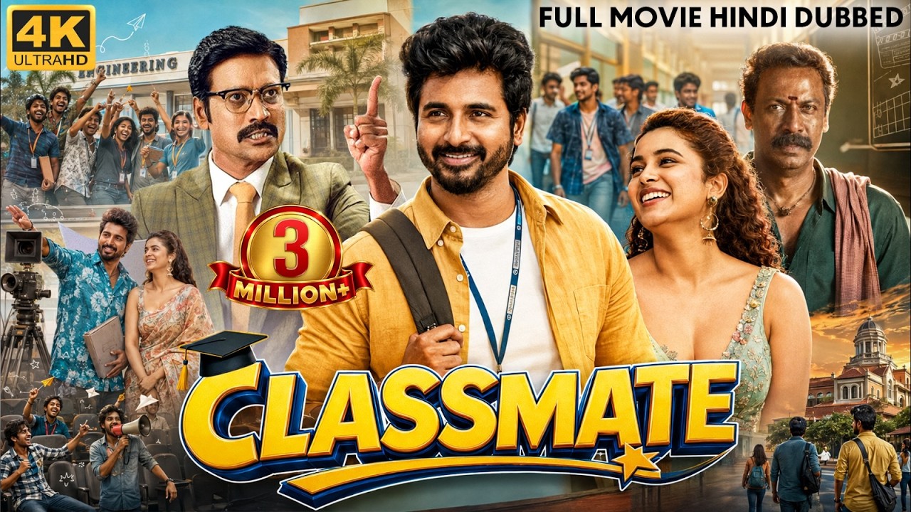 CLASSMATE - Hindi Dubbed Full Movie | Sivakarthikeyan, Priyanka Mohan | South Romantic Action Movie