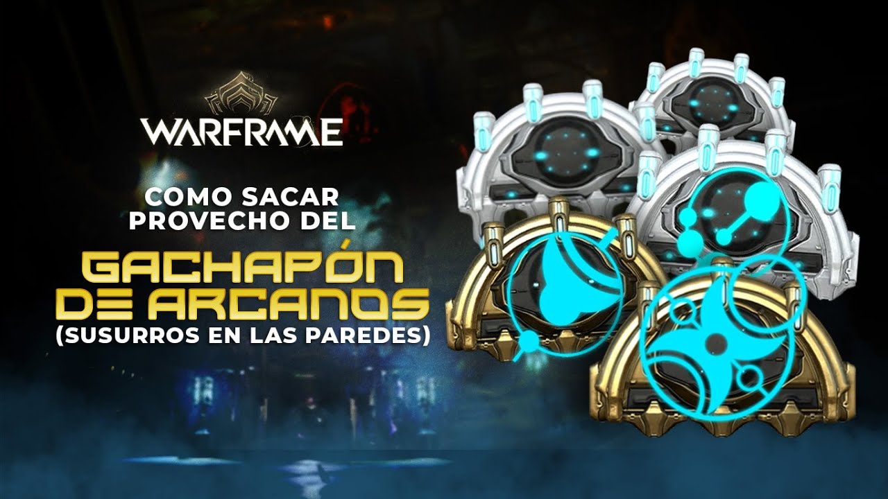 🔥 Como aprovechar el GACHAPÓN DE ARCANOS // 🤖 WARFRAME 2024
