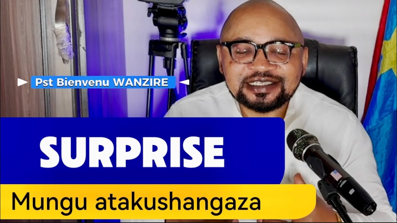 (SURPRISE ) MUNGU ATAKUSHANGAZA - Pst Bienvenu Wanzire