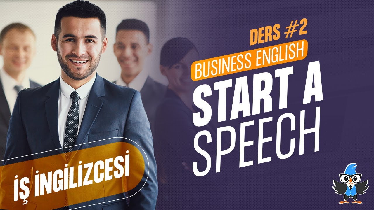 İş İngilizcesi : Start A Speech - Konuşma & Toplantıya Başlangıç I Konuşarak Öğren