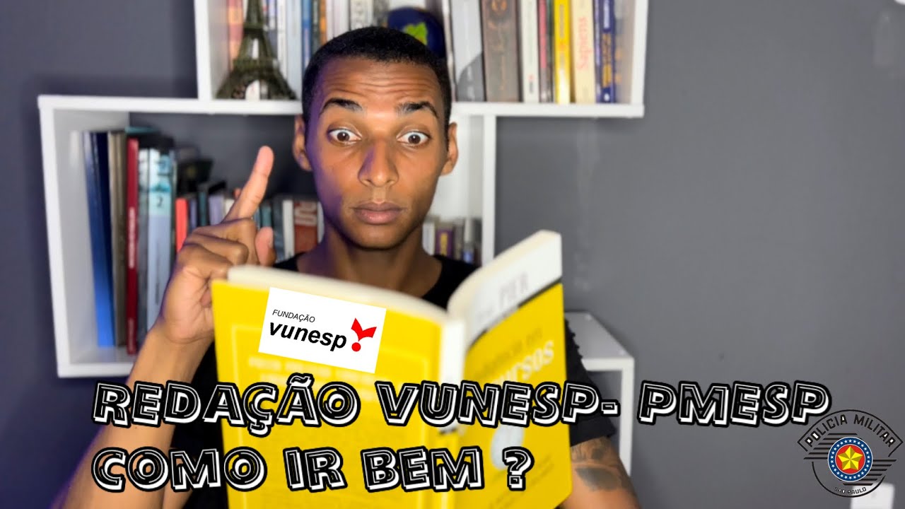 REDAÇÃO VUNESP e FGV  - PMESP 2025 [ Soldado e Oficial - Barro Branco ]