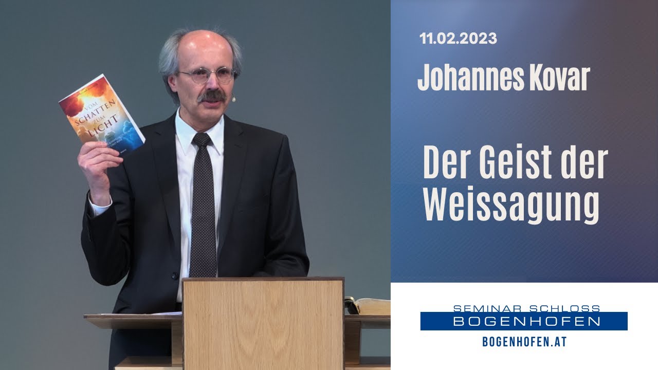 Johannes Kovar - „Der Geist der Weissagung“ | 11.02.2023
