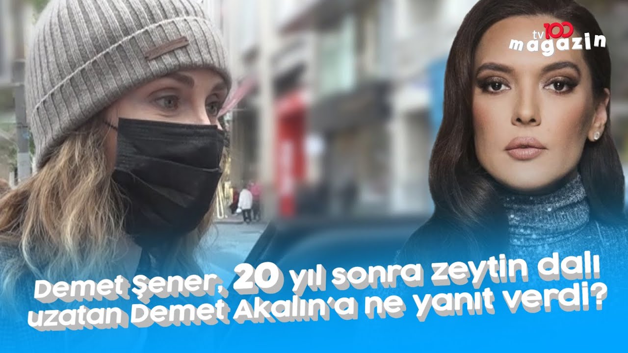 Demet Şener, 20 yıl sonra zeytin dalı uzatan Demet Akalın’a ne yanıt verdi?