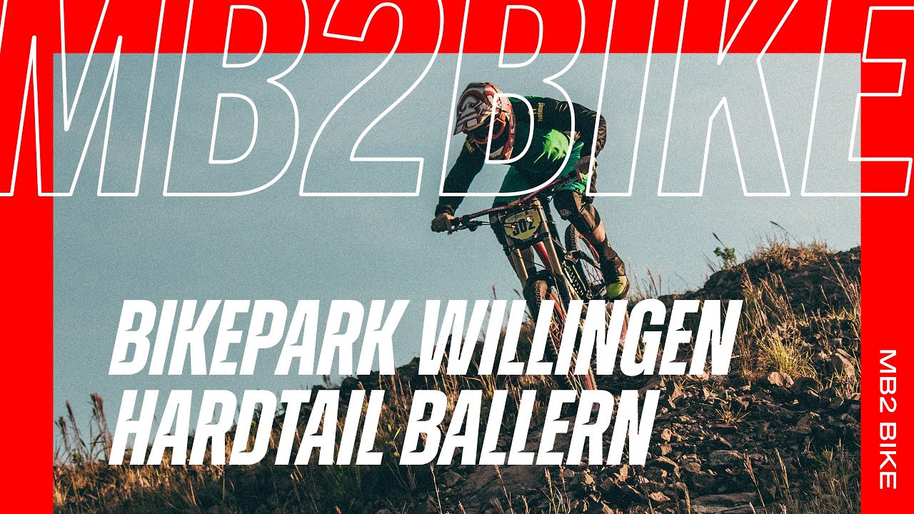 Geile Trails! - Hardtail ballern im Bikepark Willingen | Grand Canyon:ON 8 | MB2 Bike