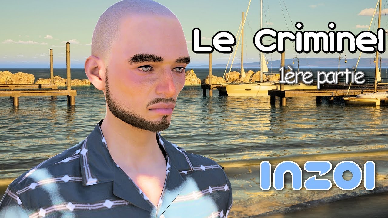 Le criminel - INZOI -  Partie 1 -