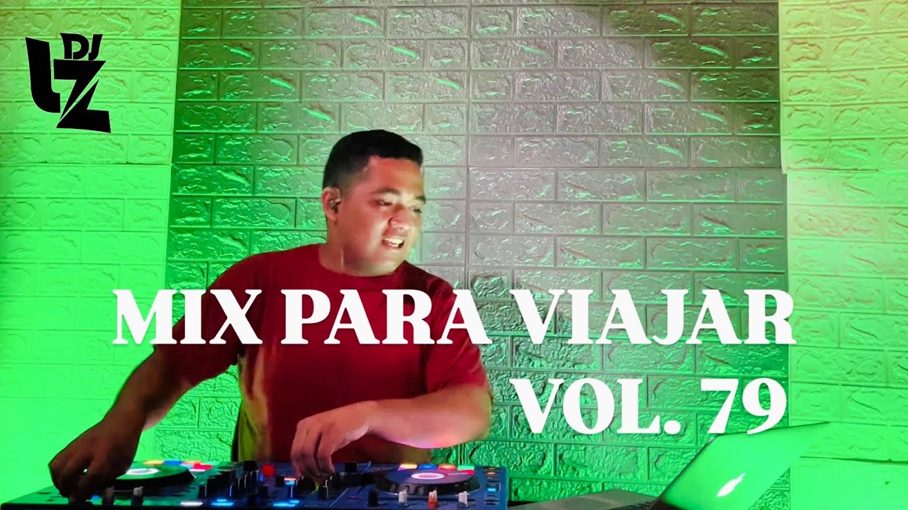 MIX PARA VIAJAR VOL. 79 ( MERENGUE , CUMBIA , SALSA , REGGAETON , ELECTRO ) DJ LZ PERU