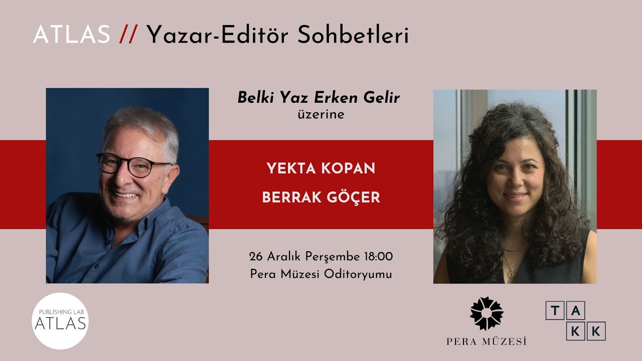 Atlas // Yazar-Editör Sohbetleri: Yekta Kopan, Berrak Göçer