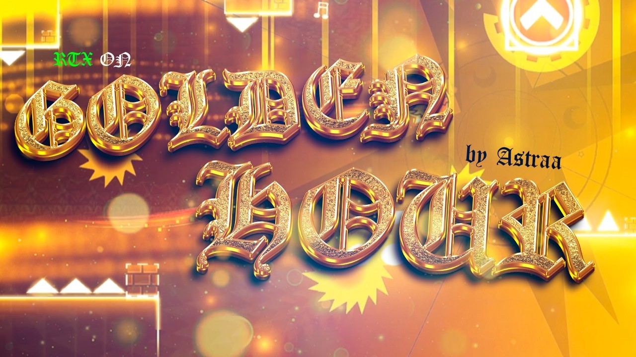 GOLDEN HOUR *RTX ON* by Astraa | Geometry Dash 2.2108