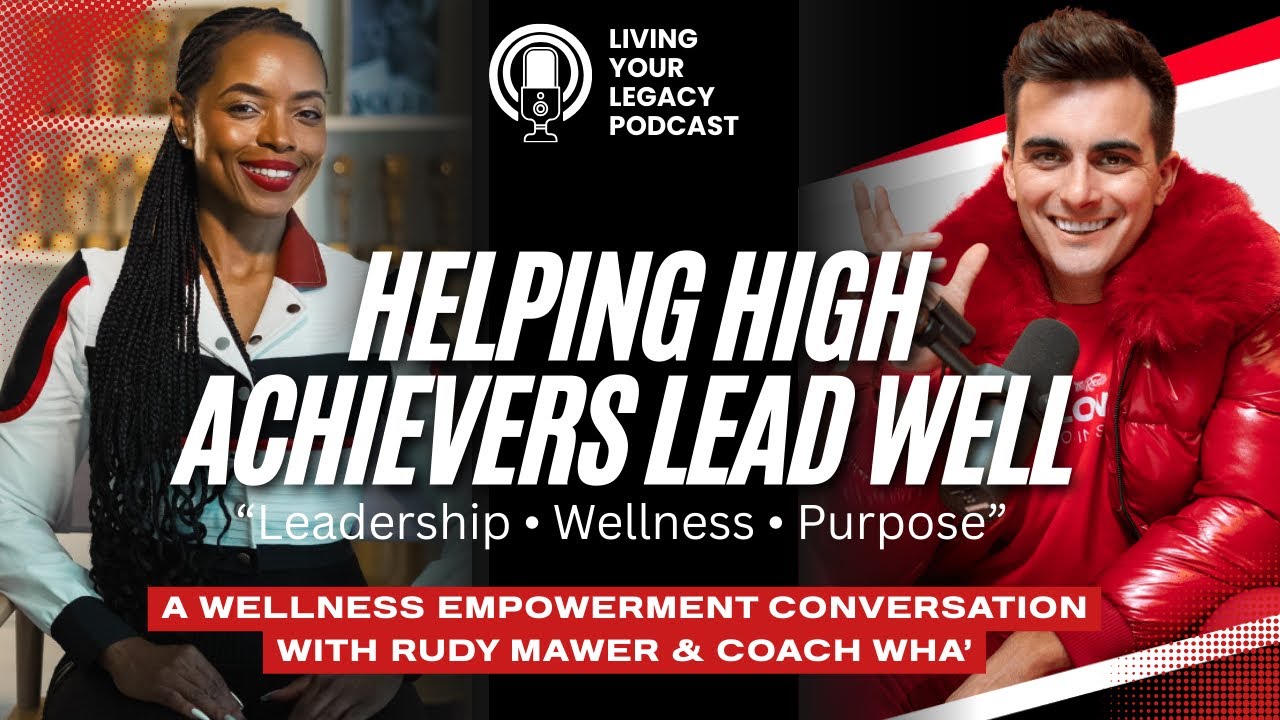 The Missing Piece in High-Level Leadership: Wellness (with Rudy Mawer)